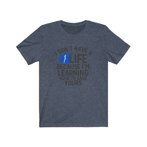 EMT's Life - Short Sleeve Tee